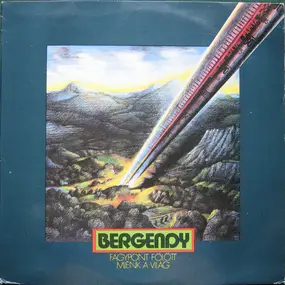 Bergendy - Fagypont Fölött Miénk A Világ