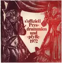 LP - Berger, Grieder, Scherrer a.o. - S' Offiziell Prysdrummlen Und Pfyffe 1972