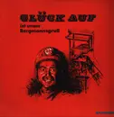 Double LP - Bergkapelle Der Saarbergwerke AG / Saarknappen Chor - Glück Auf Ist Unser Bergmannsgruß - Only Record 2
