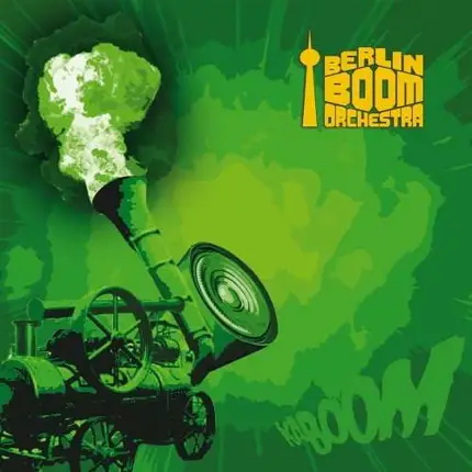 BERLIN BOOM ORCHESTRA - Kaboom