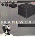 12inch Vinyl Single - Berlin Blondes - Framework