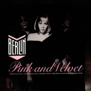 Berlin - Pink And Velvet