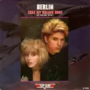 7'' - Berlin - Take My Breath Away (Love Theme From 'Top Gun')