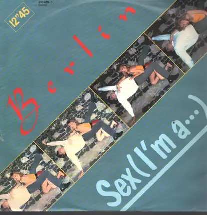 Berlin - Sex (I'm A...)