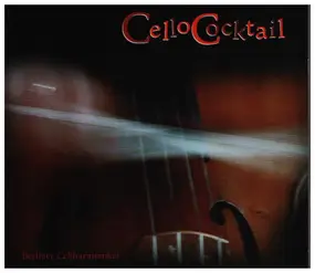 Berliner Cellharmoniker - Cello Cocktail