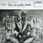 Berliner Ensemble - Brecht-Abend Nr. 2 : Über Die Grossen Städte