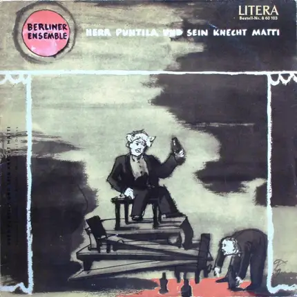 Berliner Ensemble - Herr Puntila Und Sein Knecht Matti / Pauken Und Trompeten