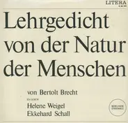 Berliner Ensemble - Lehrgedicht Von Der Natur Des Menschen Von Bertolt Brecht