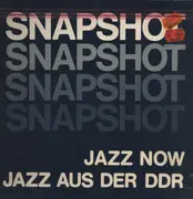 Double LP - Berliner Improvisations Quartett, Friedhelm Schönfeld Trio, Hans Rempel Orchester a.o., - Snapshot - Jazz Now - Jazz aus der DDR - 48 page booklet, 1sr german press