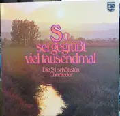 Berliner Lehrer-Gesangverein - So Sei Gegrüßt Viel Tausendmal