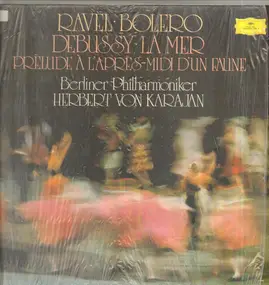 Maurice Ravel - Ravel: Bolero · Debussy: La Mer · Prèlude À L'après-midi D'un Faune