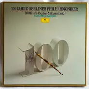 Beethoven / Mozart / Mendelssohn / Brahms a.o. - 100 Jahre • Berliner Philharmoniker