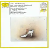 Berliner Philharmoniker - Tanz Der Stunden (Opern-Intermezzi & Ballettmusik)