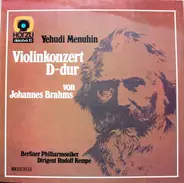 Brahms/ Berliner Philharmoniker , Rudolf Kempe , Yehudi Menuhin - Violinkonzert D-dur von Johannes Brahms