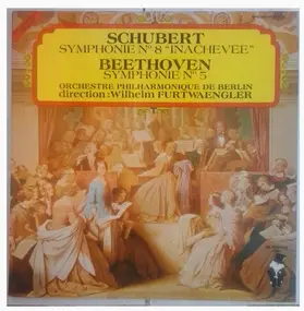 Ludwig Van Beethoven - Schubert: Symphonie No. 8; Beethoven: Symphonie No. 5