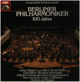 Berlin Philharmonic - 100 Jahre - Ausgewählte Tondokumente
