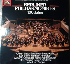 Berliner Philharmoniker - 100 Jahre · Ausgewählte Tondokumente