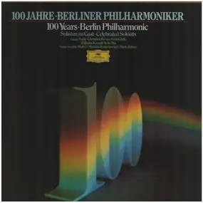 Berlin Philharmonic - 100 Jahre Berliner Philharmoniker - Solisten Zu Gast