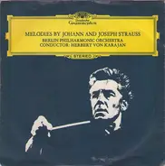Berliner Philharmoniker - Melodies By Johann And Joseph Strauss