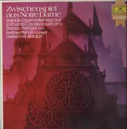 Berliner Philharmoniker, Karajan - Zwischenspiel aus Notre Dame - Beliebte Opern-Intermezzi