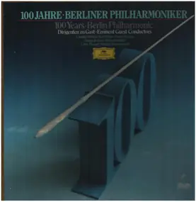 Ludwig Van Beethoven - 100 Jahre Berliner Philharmoniker -  Dirigenten Zu Gast