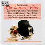 Berliner Symphoniker ○ Rudolf Schock ○ Chor der Deutschen Oper Berlin ○ Margit Schramm ○ Dorothea C - Franz Lehár: Die Lustige Witwe