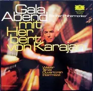 J. Strauss / Tchaikovsky / Massenet / Dvorak / Brahms a.o. - Gala-Abend Mit Herbert Von Karajan - Walzer, Tänze, Ouvertüren, Intermezzi