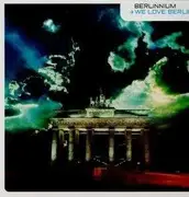 12'' - Berlinnium - We Love Berlin