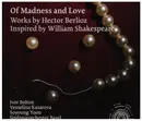 CD - Berlioz - Of Madness and Love - Digipak