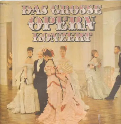 Berlioz / Bizet / Delibes / Donizetti / a.o. - Das grosse Opernkonzert