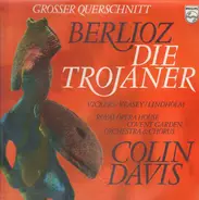 Berlioz - Die Trojaner - Grosser Querschnitt (Colin Davis)