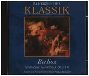 Berlioz - Im Herzen der Klassik: Symphonie Fantastique