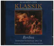 Berlioz - Im Herzen der Klassik: Symphonie Fantastique