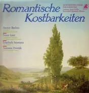 Berlioz / Liszt / Smetana / Dvorak - Romantische Kostbarkeiten