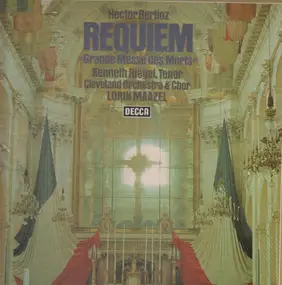 Hector Berlioz - Requiem,, Cleveland, Maazel, Kenneth Riegel