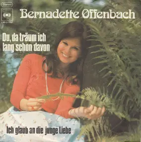 Bernadette Offenbach - Du, Da Träum Ich Lang Schon Von