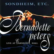 Bernadette Peters - Sondheim, Etc.: Bernadette Peters Live At Carnegie Hall