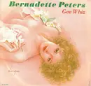 7inch Vinyl Single - Bernadette Peters - Gee Whiz