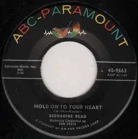Bernadine Read - Hold On To Your Heart / Let Me Give You One Last Kiss