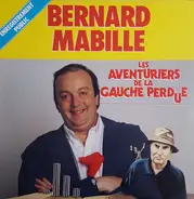 Bernard Mabille - Les Aventuriers De La Gauche Perdue