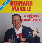 LP - Bernard Mabille - Les Aventuriers De La Gauche Perdue