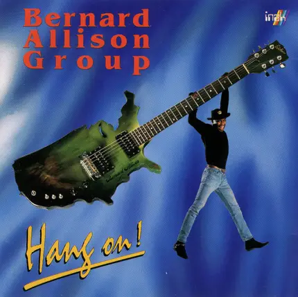 Bernard Allison Group - Hang On!