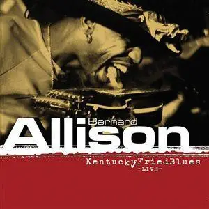 Bernard Allison - Kentucky Fried Blues