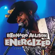 Double CD - Bernard Allison - Energized (Live In Europe)