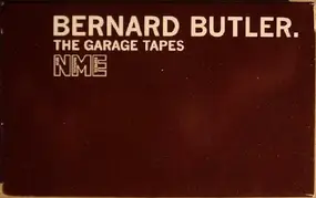 Bernard Butler - The Garage Tapes