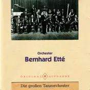 Bernard Etté Und Sein Orchester - Die Großen Tanzorchester IV