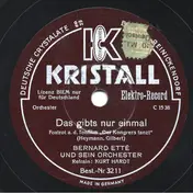 Bernard Etté Und Sein Orchester - Das Gibts Nur Einmal / Das Muß Ein Stück Vom Himmel Sein