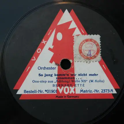 Bernard Etté - Ich Weiß Ein Zimmer ... / So Jung Komm'n Wir Nicht Mehr Zusammen ...