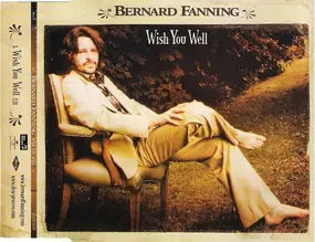 Bernard Fanning - Wish You Well