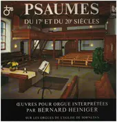 Bernard Heiniger - Psaumes du 17e et du 20e siècles